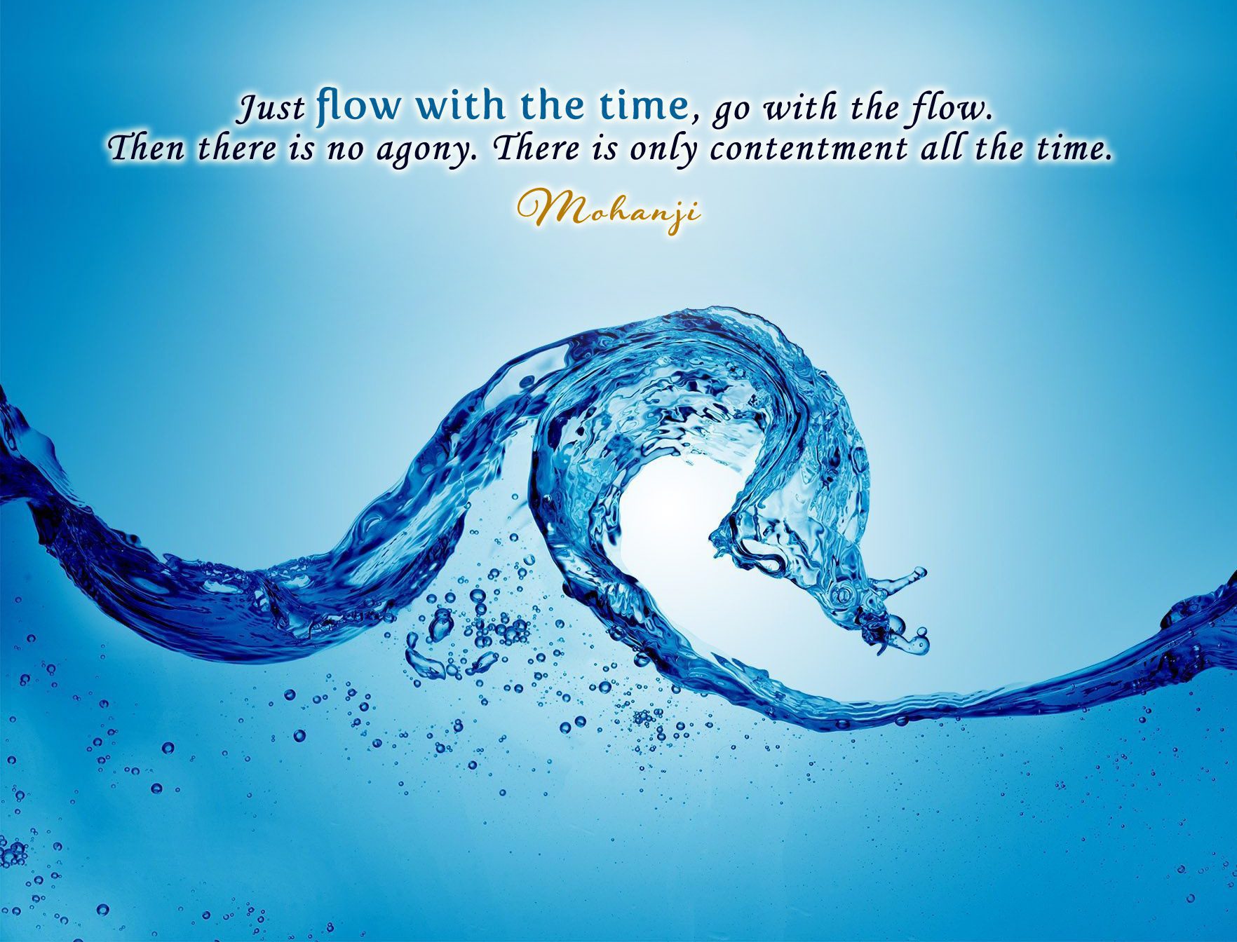 Mohanji quote - Just flow with the time, go with the flow