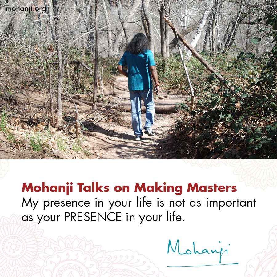 Mohanji quote - Making Masters