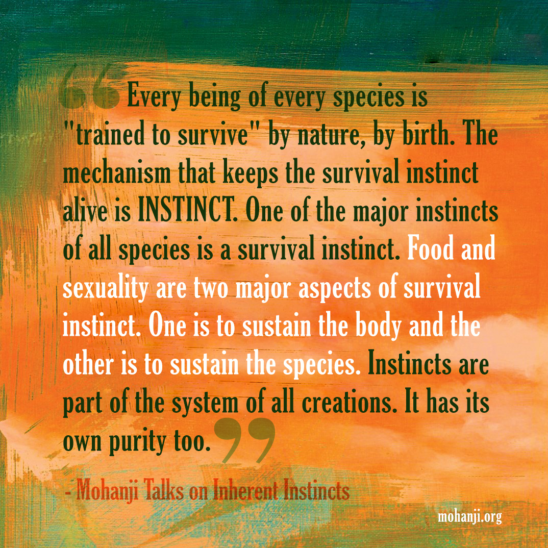Mohanji quote - Inherent Instincts