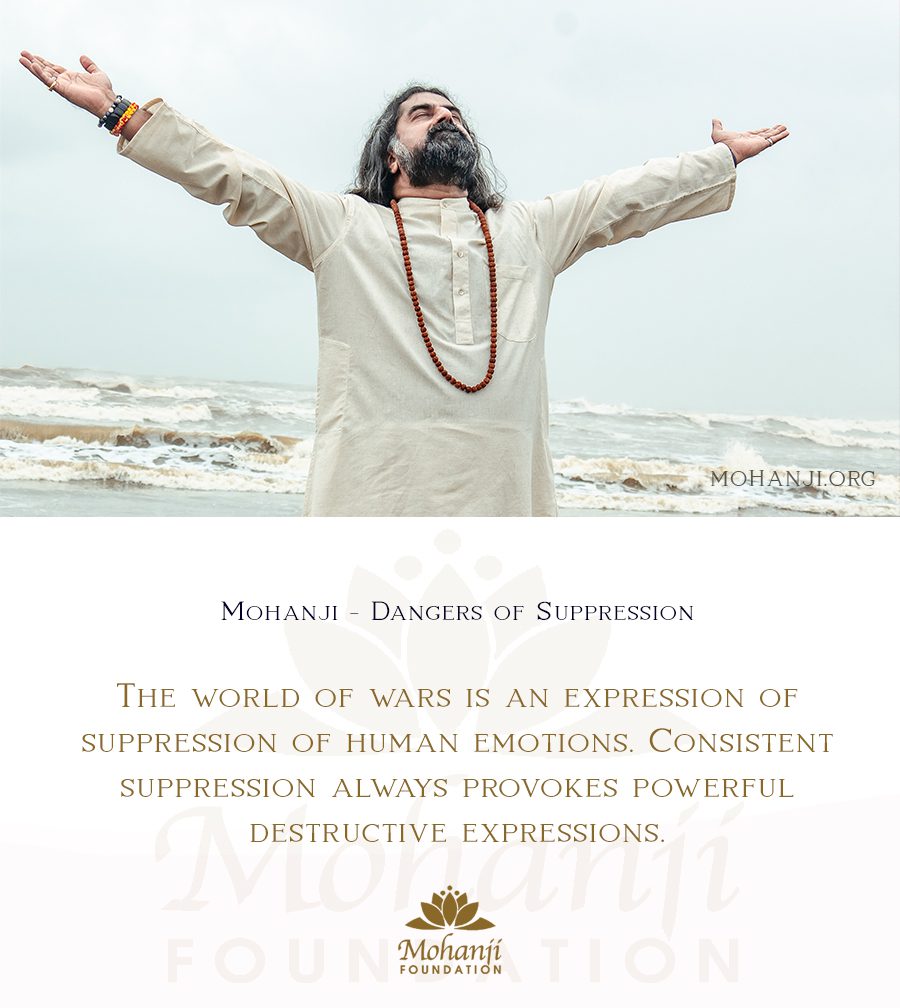 Mohanji quote - Dangers of suppression