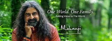 One World. One Family. Adding value to the  World. - Mohanji